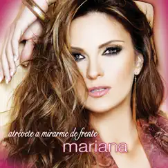 Atrévete a Mirarme de Frente - Single by Mariana album reviews, ratings, credits
