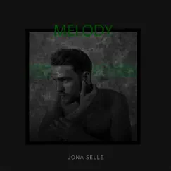 Melody - Single by Jona Selle album reviews, ratings, credits