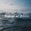 Sanar el Alma - Canciones Orientales y Música para la Meditación album lyrics, reviews, download