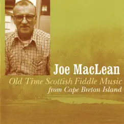 Old Time Scottish Fiddle Music from Cape Breton Island by Joe MacLean album reviews, ratings, credits