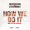 How We Do It (feat. Mystery BrotherZ) - Single album lyrics, reviews, download