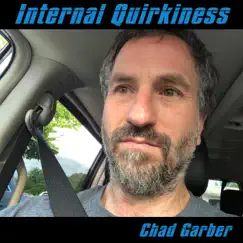 Internal Quirkiness - Single by Chad Garber album reviews, ratings, credits