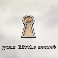Your Little Secret Song Lyrics