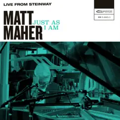 Just as I Am (Live from Steinway) - Single by Matt Maher album reviews, ratings, credits