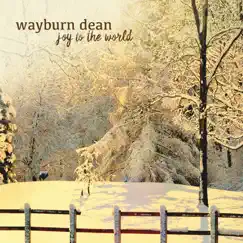 Joy to the World by Wayburn Dean album reviews, ratings, credits
