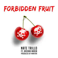 Forbidden Fruit (feat. Breana Marin) - Single by Nate Trillo album reviews, ratings, credits