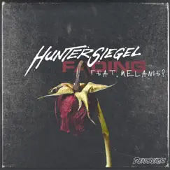 Fading (feat. Melanie) - Single by Hunter Siegel album reviews, ratings, credits