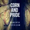 Corn and Pride - EP album lyrics, reviews, download