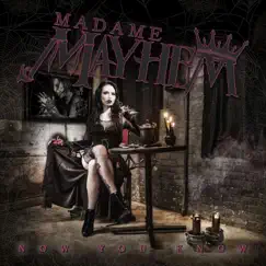 Now You Know by Madame Mayhem album reviews, ratings, credits
