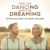 For the Dancing and the Dreaming (feat. Evynne Hollens) - Single album lyrics, reviews, download