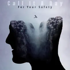 For Your Safety - Single by Call It A Day album reviews, ratings, credits