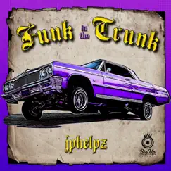 Funk In the Trunk by Jphelpz album reviews, ratings, credits