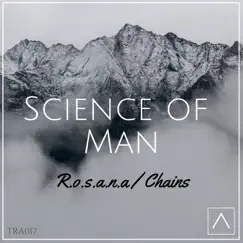 R.o.s.A.n.A / Chains - Single by Science of Man album reviews, ratings, credits