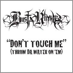Don't Touch Me (Throw Da Water On 'Em) [Clean] Song Lyrics