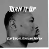 Turn It Up (feat. Renegade Redeemed) song lyrics