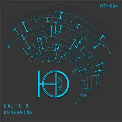 Undermine - Single by Calta D album reviews, ratings, credits