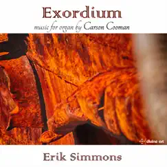 Exordium: Organ Music by Erik Simmons album reviews, ratings, credits