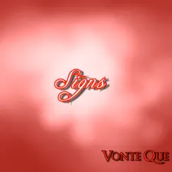 Signs (feat. Marly) - Single by Vonte Que album reviews, ratings, credits