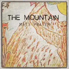 The Mountain - EP by Matt Prater album reviews, ratings, credits