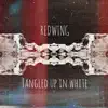 Tangled Up in White - Single album lyrics, reviews, download