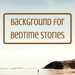 Background for Bedtime Stories: Relax Music for Nighttime, Rest, Meditate & Destress, Yoga by Simple Serenity album reviews, ratings, credits