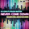 Never Come Down (feat. Felicia Barton) [feat. Felicia Barton] - EP album lyrics, reviews, download