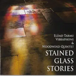Stained Glass Stories by Eldad Tarmu & Woodwind Quintet album reviews, ratings, credits