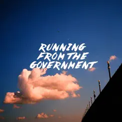 Running from the Government Song Lyrics