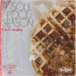 Soul Food Season on Cocaine - EP by The Real Ice Lord album reviews, ratings, credits