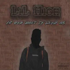 If You Want to Know Me - Single by Lil High album reviews, ratings, credits