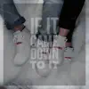 If It Came Down to It (feat. RiZZy & Isabella Evans) - Single album lyrics, reviews, download
