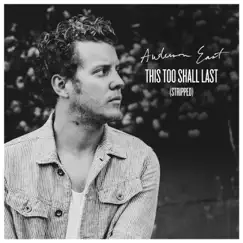 This Too Shall Last (Stripped) - Single by Anderson East album reviews, ratings, credits