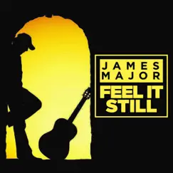 Feel It Still - Single by James Major album reviews, ratings, credits