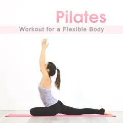 Pilates Workout for a Flexible Body Song Lyrics