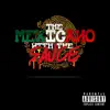 The Mexicano With the Sauce - EP album lyrics, reviews, download