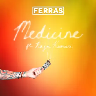 Medicine (feat. Raja Kumari) - Single by Ferras album download