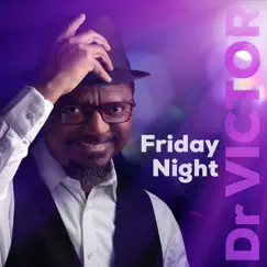Friday Night - Single by Dr. Victor album reviews, ratings, credits