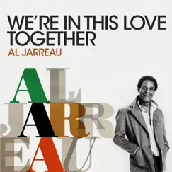We're In This Love Together by Al Jarreau album reviews, ratings, credits