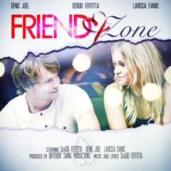 Friendzone (feat. Denis Joel & Larissa Evans) - Single by Sergio Fertitta album reviews, ratings, credits