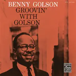 Groovin' With Golson by Benny Golson album reviews, ratings, credits
