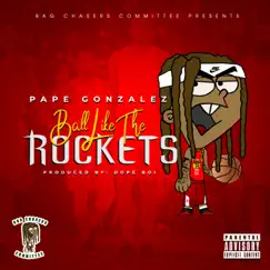 Ball Like the Rockets - Single by Pape Gonzalez album reviews, ratings, credits