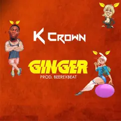 Ginger - Single by K Crown album reviews, ratings, credits