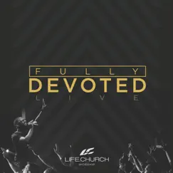 Fully Devoted (Live) Song Lyrics