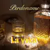 Perdoname - Single album lyrics, reviews, download