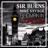 Badman in London (feat. Mike Savage) - Single album lyrics, reviews, download