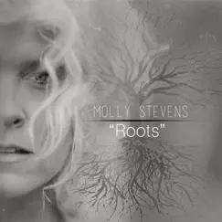 Roots - Single by Molly Stevens album reviews, ratings, credits