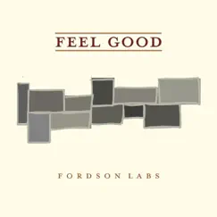 Feel Good - Single by Fordson Labs album reviews, ratings, credits