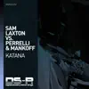 Katana (Sam Laxton vs. Perrelli & Mankoff) - Single album lyrics, reviews, download