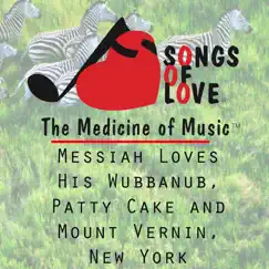 Messiah Loves His Wubbanub, Patty Cake and Mount Vernin, New York - Single by W. Thompson album reviews, ratings, credits
