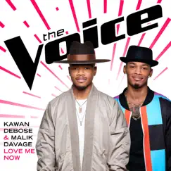 Love Me Now (The Voice Performance) - Single by Kawan DeBose & Malik Davage album reviews, ratings, credits